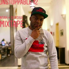 Unstoppable 12 - Noah + Di Powa Mixtape