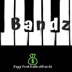 Bandz (Feat.BalloutBandz)