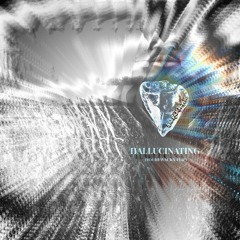 Hallucinating (YOUREWACKX Flip)
