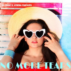 No More Tears - DJ Tranz Featuring Athena Pantazes