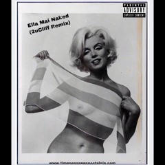 Ella mai Naked (remix)