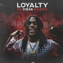 Loyalty- in this party [2019]