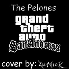 The Pelones - GTA San Andreas Theme (Cover by Z@Niok)
