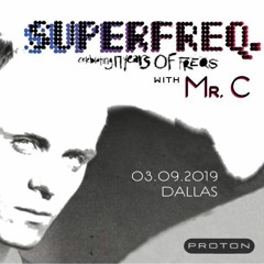 Mr.C - Superfreq 17th Anniversary in Dallas on March 9 2019 Part 2