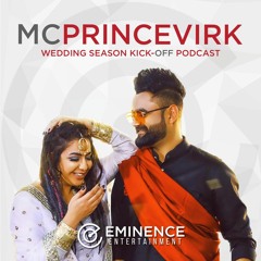 Wedding Season Kick-Off Podcast - MC Prince Virk