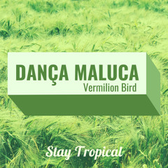 Vermilion Bird - Dança Maluca (Hectic Remix)