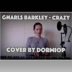 Gnarls Barkley - Crazy (Cover by Dormiop)