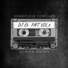 PMT Vol 5 Slow Jam Mix
