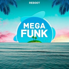 Reboot - Mega Funk #07