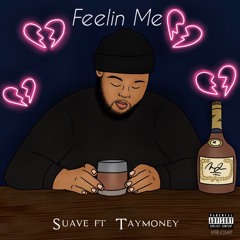 FEELIN ME Ft TayMoney