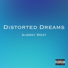 Distorted Dreams - Aubrey West