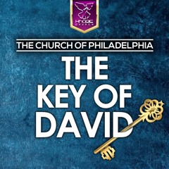 The Church Of Philadelphia - The Key Of David