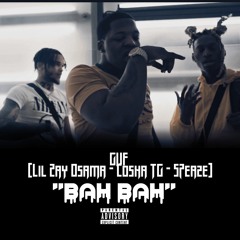 GVF (Lil Zay Osama - Cosha TG - S7eaze) - Bah Bah[Official Audio]