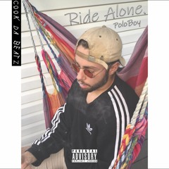 PoloBoy - Ride Alone (Prod. By Cook Da Beatz)OUT ON SPOTIFY & APPLE MUSIC