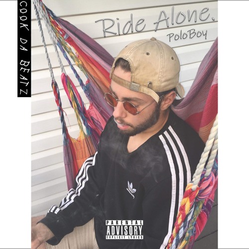 PoloBoy - Ride Alone (Prod. By Cook Da Beatz)