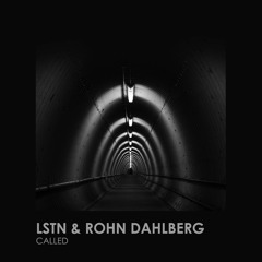 Lstn, Rohn Dahlberg - Called