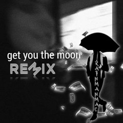 Kina Get You The Moon Remix(prod.RainManMac)