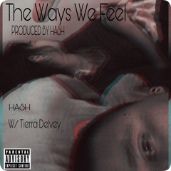 The Ways We Feel W/ Tierra Delvey