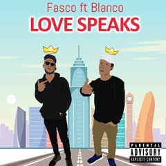 Love speaks Feat Blanco Luciano