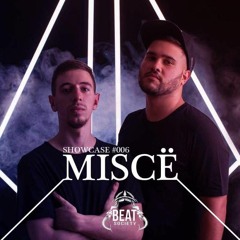 Beat Society Showcase #006 Featuring. Miscë