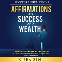 Affirmations for Wealth and Success by Kierra Zinn