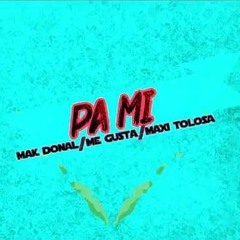 Mak Donal - Pa Mi Remix (Versión Cumbia)