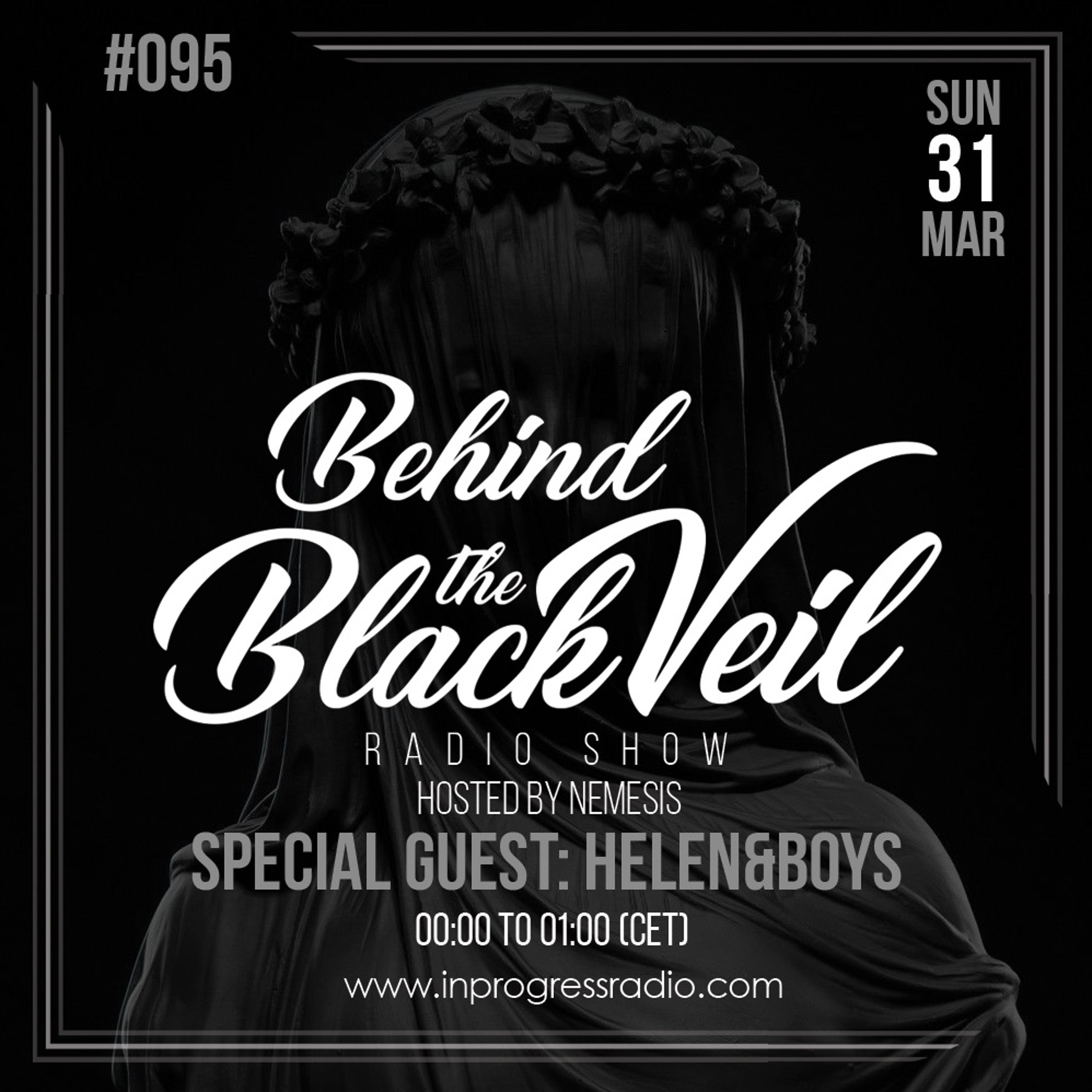Nemesis - Behind The Black Veil #095 Guest Mix (Helen&Boys) episode artwork