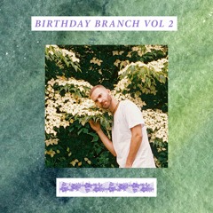Birthday Branch Vol 2