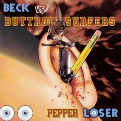 Beck vs. Butthole Surfers - "Pepper Loser"