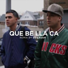 QUE BE LLA CA (REMIX) Nicky Jam Ft. Daddy Yankee (DJ Lauuh)
