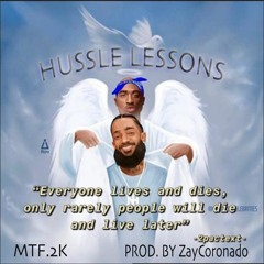 MTF 2K - Hussle Lessons Prod. By Zay Coronado