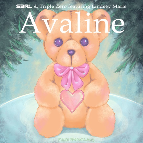 Avaline - S3RL & Triple Zero ft Lindsey Marie