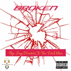 Broken by Supa Dupa T.A.E (prod. by Jay Waters)