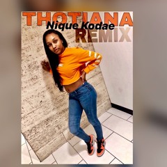 Thotiana Remix | Nique Kodae