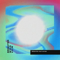 WYLD - Brighter Feat. SSTEDI (VYLW Remix)