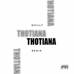 Quilly - Thotiana