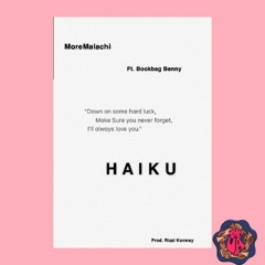 HAIKU (Malachi ft. Bookbag Benny) Prod By. Rizzi Konway
