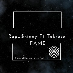 FAME ft Tekrose