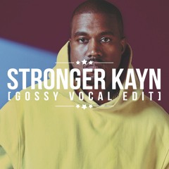 Stronger Kayn (GOSSY Vocal Edit) [Free DL]