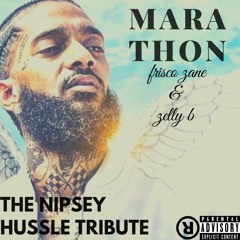 Marathon (The Nipsey Hussle Tribute) Feat. Zelly B [Prod by. HV]
