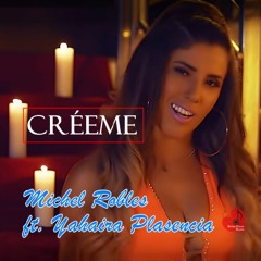 099. Michel Robles Feat  Yahaira Plasencia - Créeme (Versión Salsa)DEMO 2019 [Linn Chavez]