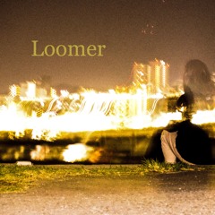 Loomer