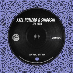 HSDM005 Axel Romero & Shidoshi - Low High [House Salad Music]
