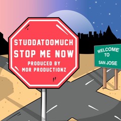 Studda- Stop Me Now (Prod.by Mor Productionz)