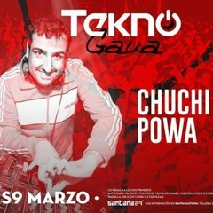 CHUCHI POWA - TEKNO GAUA @ SANTANA27 - MARZO 2019