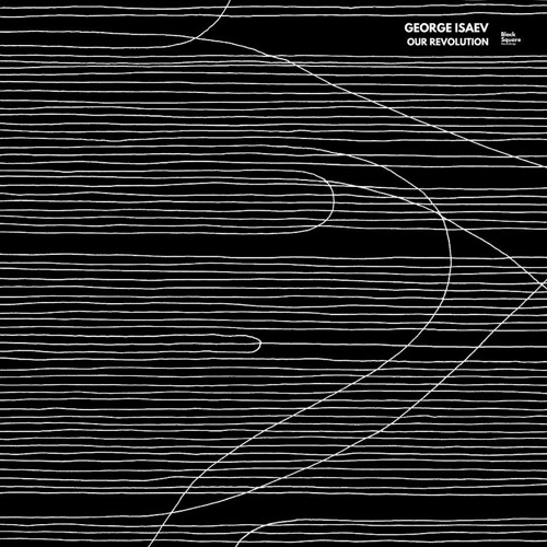 George Isaev - Our Revolution (Original Mix)