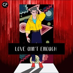 03. Love Ain't Enough