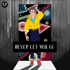 06. Never Let You Go