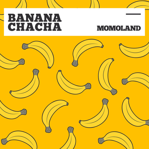MOMOLAND - BANANA CHACHA (바나나차차)