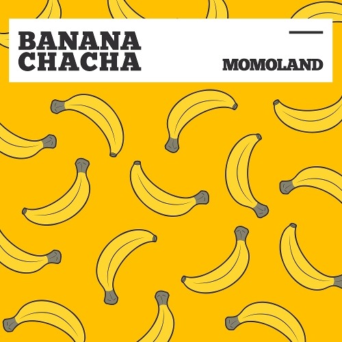 모모랜드 (MOMOLAND) - 바나나차차 (BANANA CHACHA)
